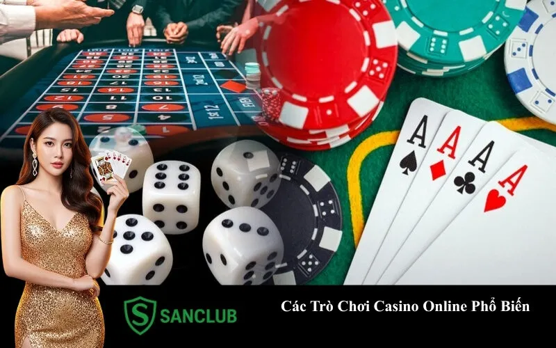 Các Trò Chơi Casino Online Phổ Biến