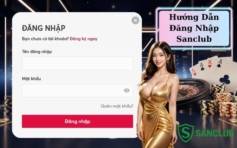 Hướng Dẫn Đăng Nhập sanclub
