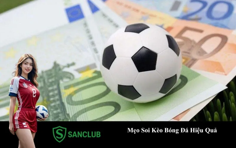 Mẹo Soi Kèo Bóng Đá Hiệu Quả