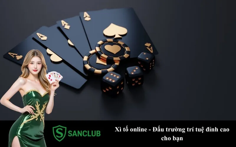 Xì tố online - Đấu trường trí tuệ đỉnh cao cho bạn